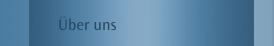 &Uuml;ber uns
